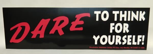 DARE to Think For Yourself Bumper Sticker